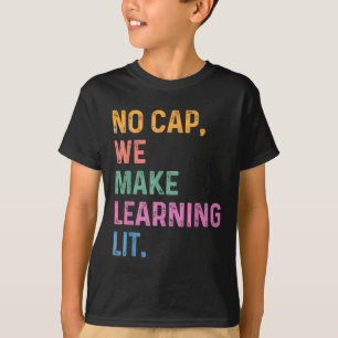 Keine Obergrenze, die wir für das Lernen bis zur S T-Shirt
