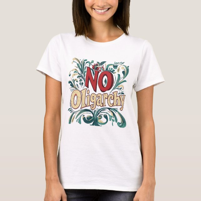 Keine Oligarchie T-Shirt (Vorderseite)