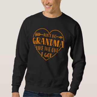 Keine Oma wie die, die ich Großmutter Lo Got habe Sweatshirt
