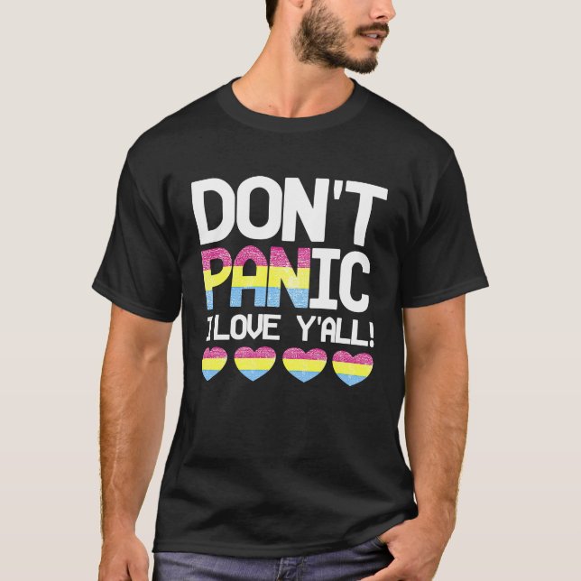 Keine Panik bei Liebe Y'All Pansexual Heart Pan Pr T-Shirt (Vorderseite)