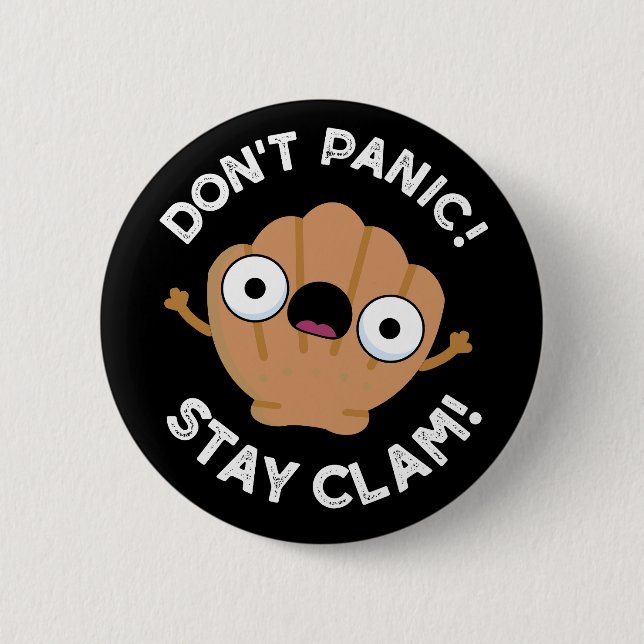 Keine Panik Bleibe Clam Funny Animal Pun Dark BG Button (Vorderseite)