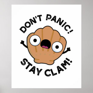 Keine Panik Bleibe Clam Funny Animal Pun Poster