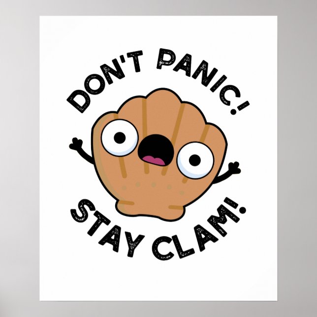 Keine Panik Bleibe Clam Funny Animal Pun Poster (Vorne)