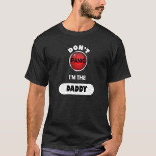 Keine Panik, ich bin der Daddy T-Shirt