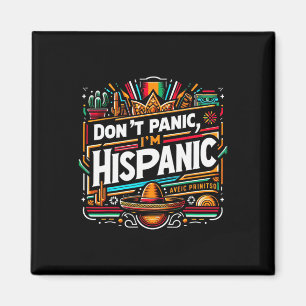 Keine Panik, ich bin Hispanic lustiger mexikanisch Magnet