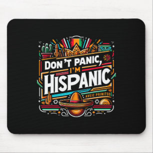 Keine Panik, ich bin Hispanic lustiger mexikanisch Mousepad