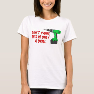 Keine Panikstörung, nur Drill T-Shirt