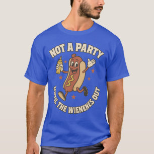 KEINE PARTY, BIS DAS WÜRSTCHEN RAUSKOMMT T-Shirt