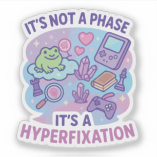 Keine Phase Hyperfixierung Humor Aufkleber