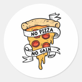Keine Pizza Keine Gain Runder Aufkleber