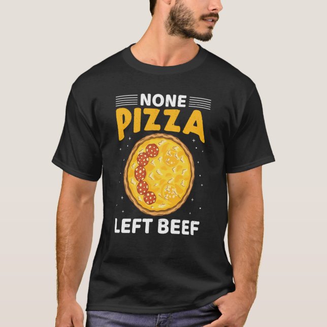 Keine Pizza Pizza Pizza Pizzeria Käse Quotes T-Shirt (Vorderseite)