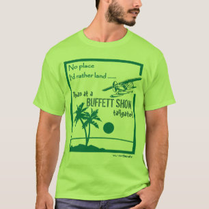 Keine Platz… Buffett Show T-Shirt