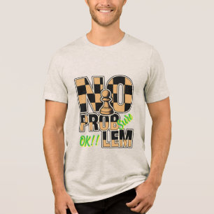 Keine Problem Schach Custom Herren Tri-Blend Shirt