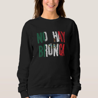 Keine Probleme Mexikanischer Slang Mexiko-Flagge Sweatshirt