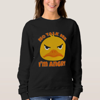 Keine Rede im zornigen Duck Sweatshirt