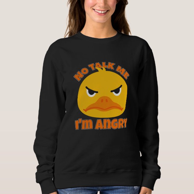Keine Rede im zornigen Duck Sweatshirt (Vorderseite)