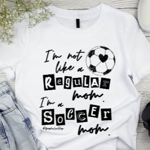 Keine regelmäßige Mama Ich bin eine Fußball-Mama N T-Shirt