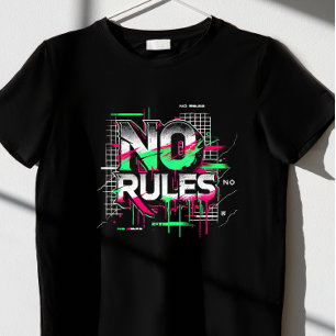 Keine Regeln T-Shirt