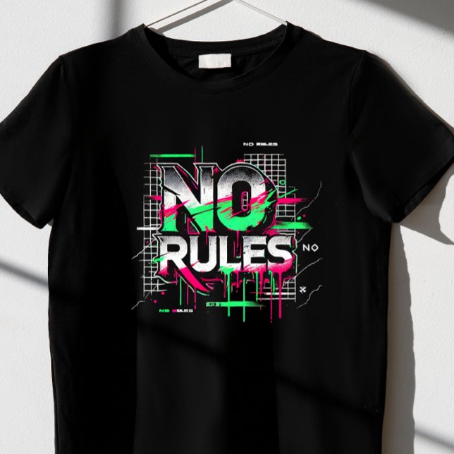 Keine Regeln T-Shirt (Von Creator hochgeladen)