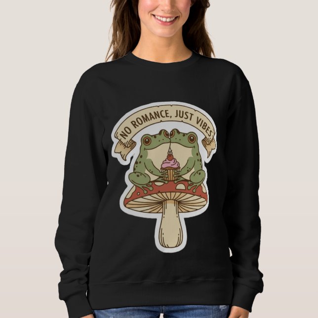 Keine Romanze, nur Vibes | Süßer Frosch Pilzkern Sweatshirt (Vorderseite)