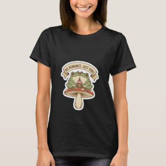 Keine Romanze, nur Vibes | Süßer Frosch Pilzkern T-Shirt