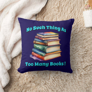 Keine Sache mit zu vielen Büchern! Kissen
