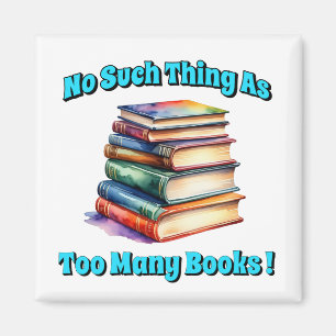 Keine Sache mit zu vielen Büchern! Magnet