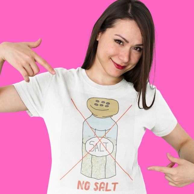 Keine salzfreie, gesunde Ernährung T-Shirt (No thank you salt)