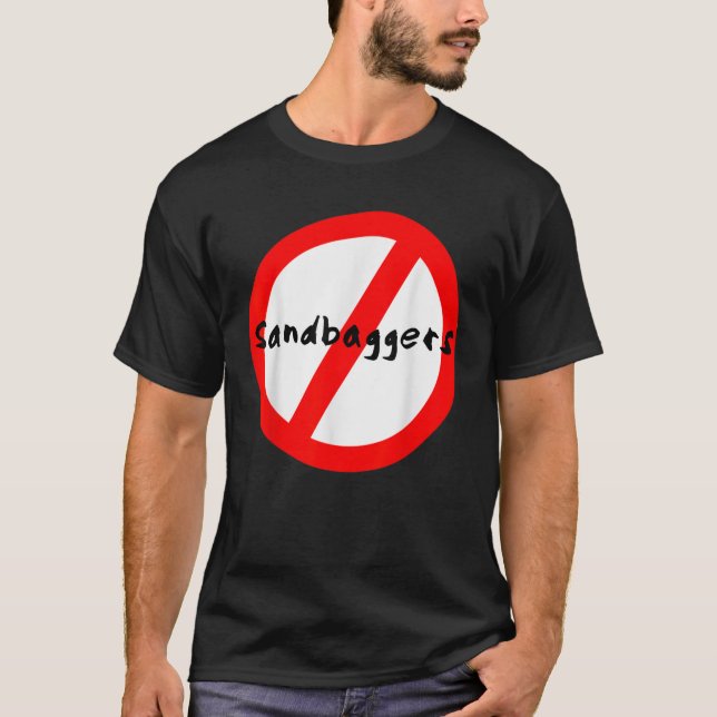 Keine Sandbaggers T-Shirt (Vorderseite)