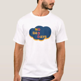KEINE SCHLECHTEN TAGE Positives Vibes Grafik T-Shi T-Shirt