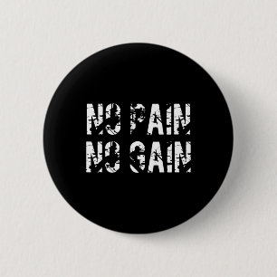 Keine Schmerzen, kein Gewinn Motivationsdesign Button