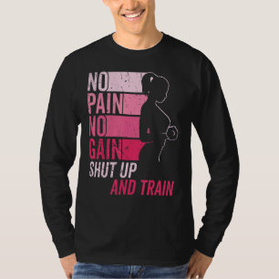 Keine Schmerzen Keine Gain Gym Workout & Fitness T T-Shirt