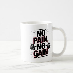 Keine Schmerzen Keine Gymnastik Motivation Bodybui Kaffeetasse