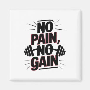 Keine Schmerzen Keine Gymnastik Motivation Bodybui Magnet