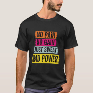 Keine Schmerzen Keine Gymnastik Motivation Kostenv T-Shirt