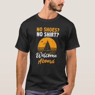 Keine Schuhe Kein Zutritt Willkommen an Bord Kapit T-Shirt