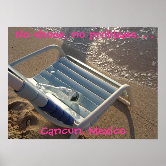 Keine Schuhe, keine Probleme. . ... Poster (Vorne)