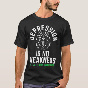 Keine Schwäche Psychische Gesundheit Bewusstsein f T-Shirt