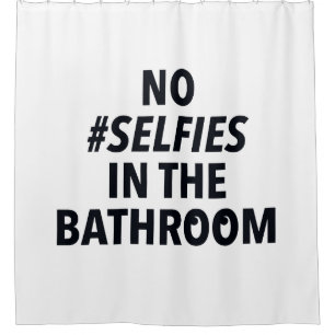 Keine Selfies im Badezimmer Spaß Duschvorhang