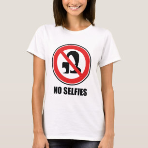 Keine Selfy T-Shirt