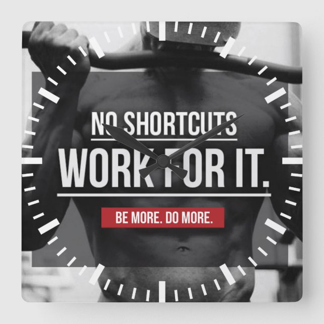 Keine Shortcuts, Work for It - Workout Motivierend Quadratische Wanduhr (Vorderseite)