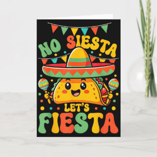 Keine Siesta, lass uns Fiesta Cinco De Mayo Taco P Karte