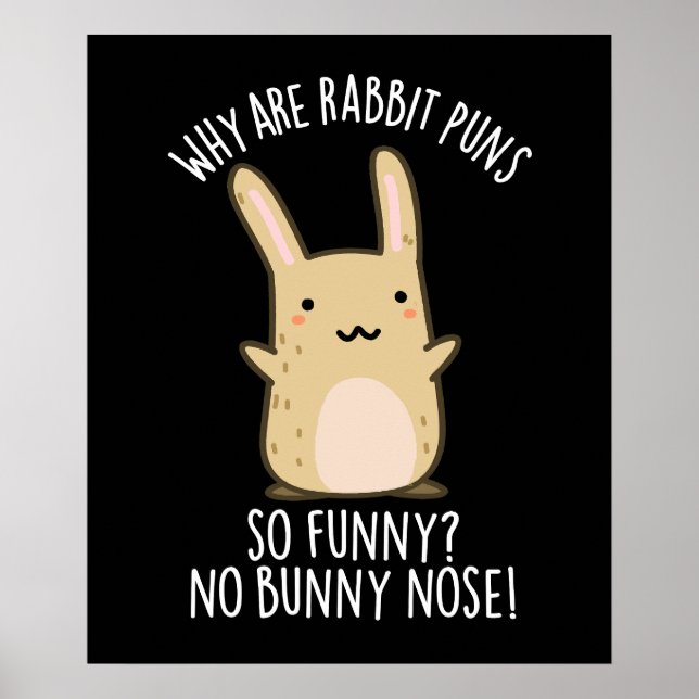 Keine sonnige Nose Funny Rabbit Puns Dark BG Poster (Vorne)