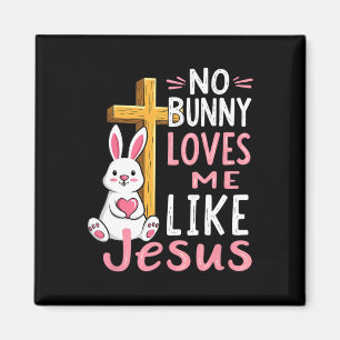 Keine sonnigen Lieben Ich mag Jesus Ostern Christl Magnet