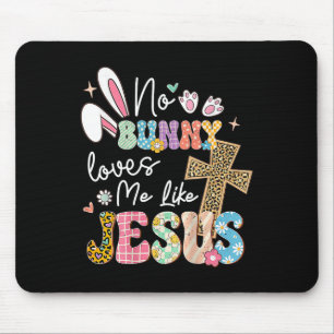 Keine sonnigen Lieben Ich mag Jesus Ostern Christl Mousepad