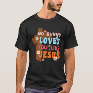 Keine sonnigen Lieben Sie mögen Jesus Christliche  T-Shirt