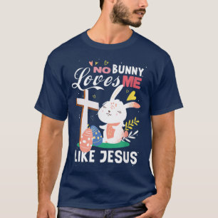 Keine sonnigen Lieben wie Jesus-Kaninchen-Ostern  T-Shirt