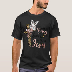 Keine sonnigen Lieben wie Jesus Ostertag Leopard C T-Shirt