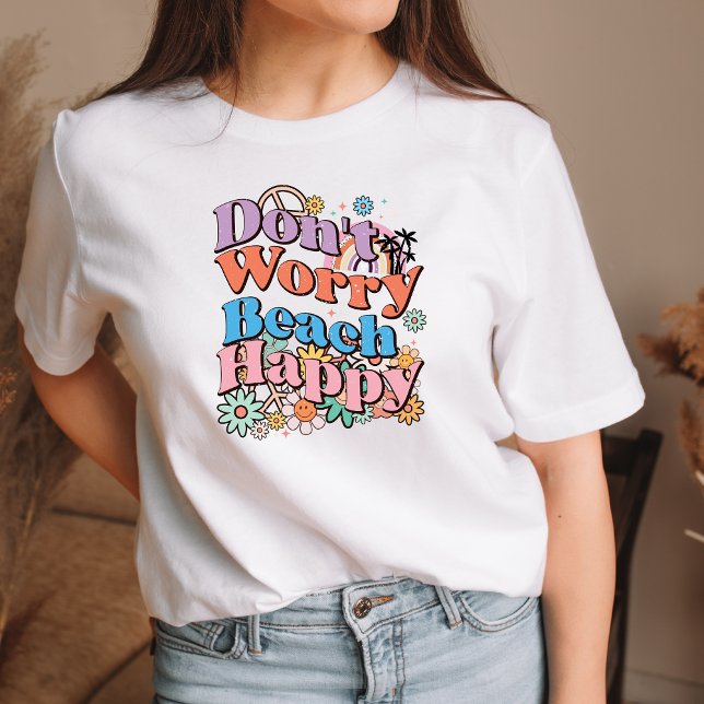 Keine Sorge Beach Happy Shirt Trendy Retro T-Shirt (Von Creator hochgeladen)