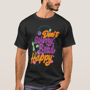 Keine Sorge Bead Happy Beadworker Nähen Artwork S T-Shirt